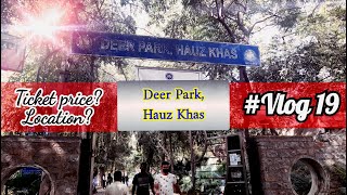 Deer Park in Hauz Khas|Lake view|Best park for Photography| Must watch😱😍|south Delhi park|| #vlog 19
