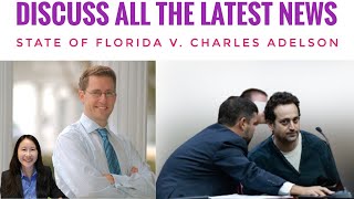 Discuss all the Latest News in the Charlie Adelson - Dan Markel Murder Case