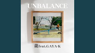 UNBALANCE (feat. GAYA-K)