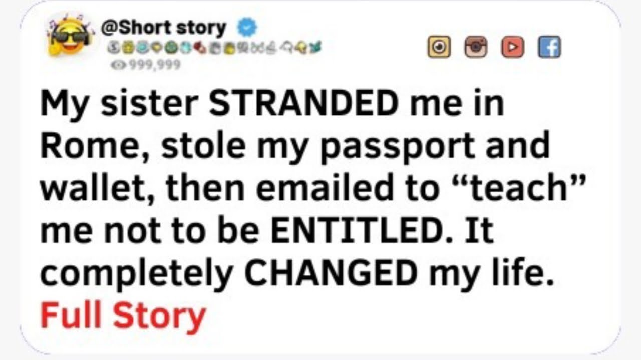 My sister STRANDED me in Rome, stole my passport and wallet, [FULL STORY]