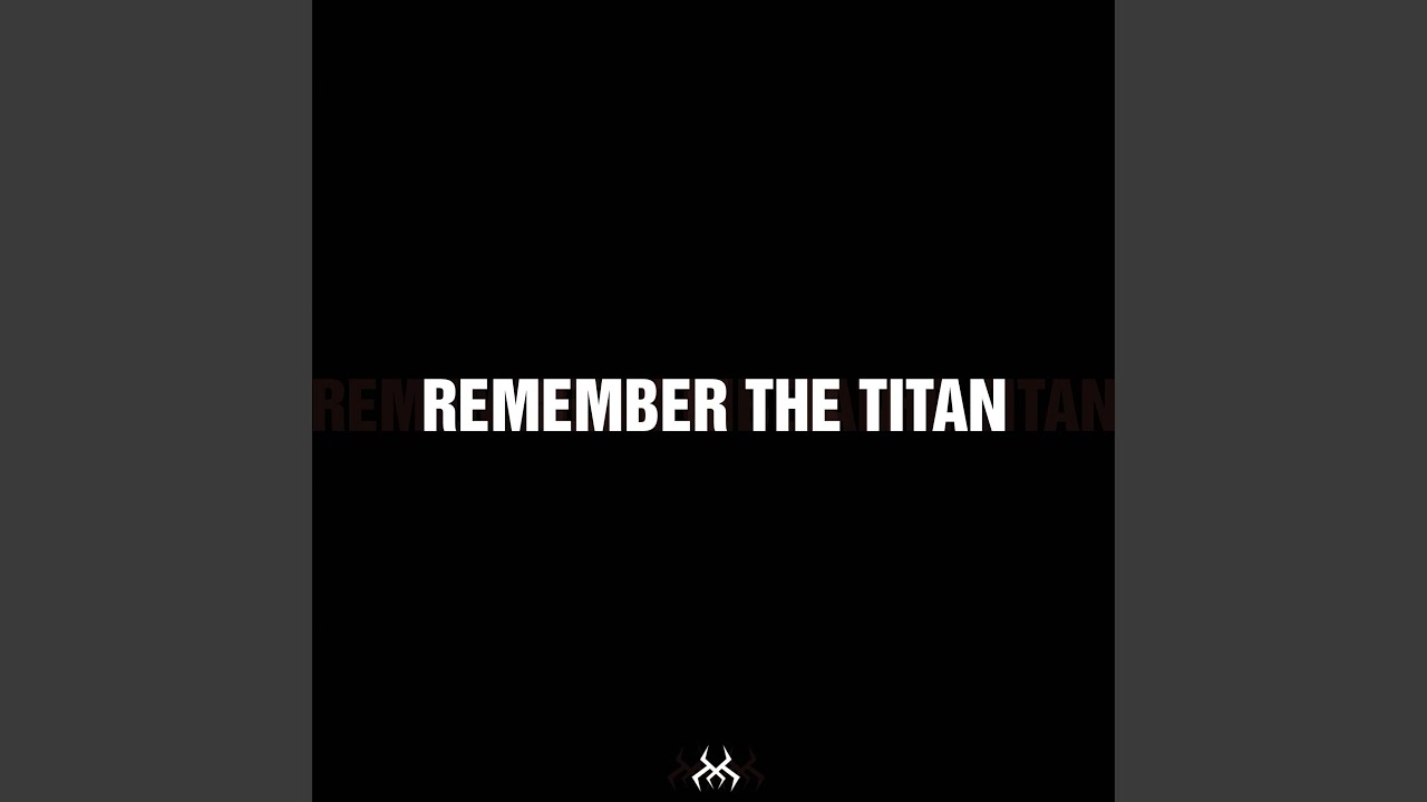Remember the Titan YouTube