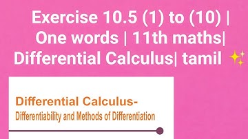 Exercise 10.5 (1) to (10) | One words | 11th maths| Differential Calculus| tamil ✨