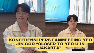 Konferensi Pers Fanmeeting Yeo Jin Goo “Closer To Yeo U in Jakarta”