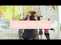 「Make My Day」 - Girls2💕︎💕︎