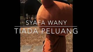 Download Lagu Syafa Wany - Tiada Peluang (Lagu Baru) Download Lagu Syafa Wany - Tiada Peluang (Lagu Baru)