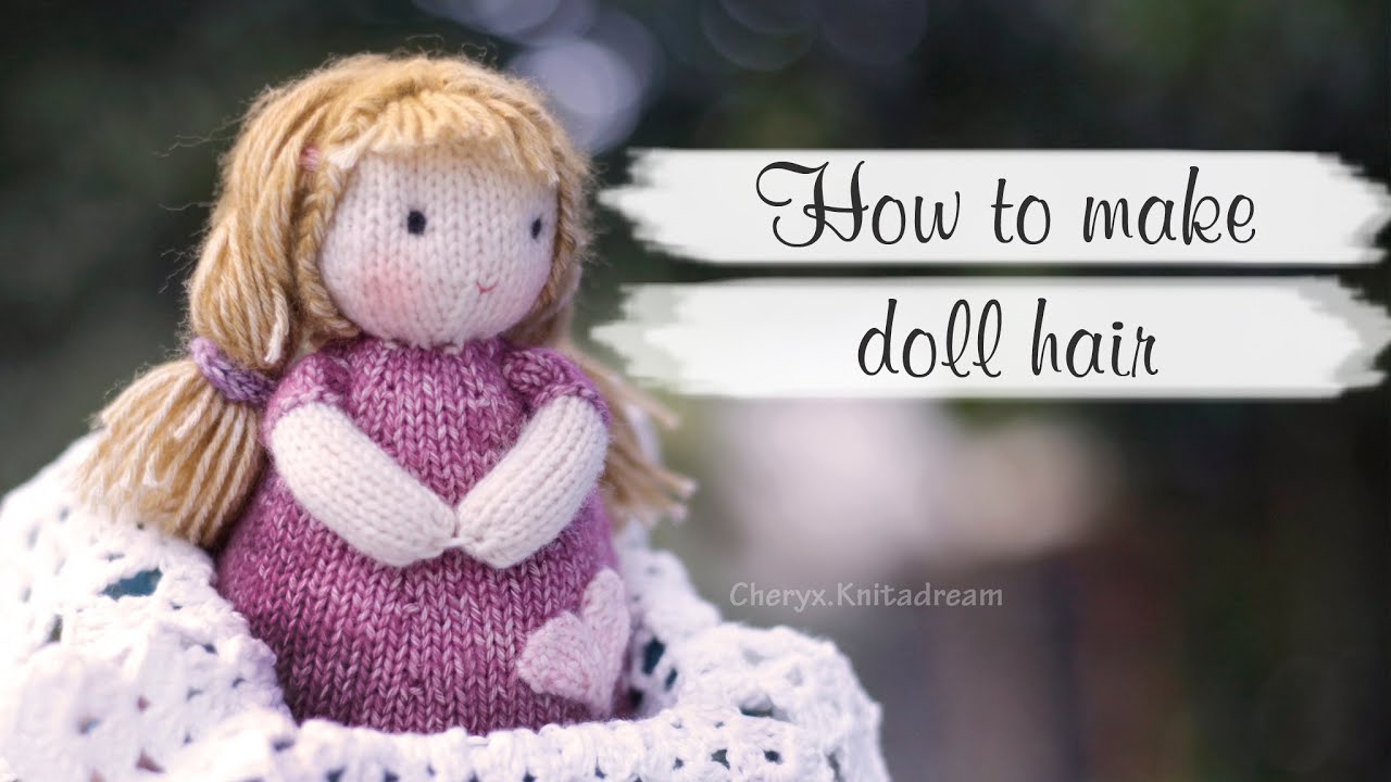 LUCY - How to make doll hair