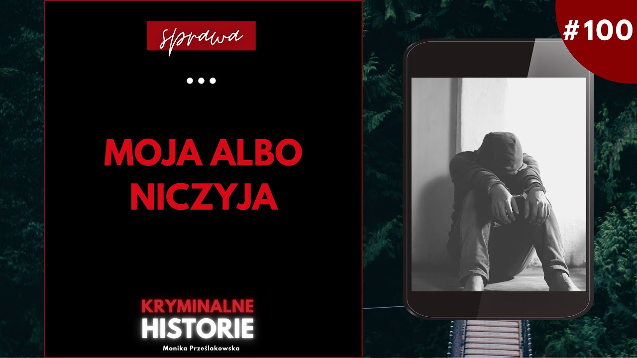 NIE POZBĘDZIESZ SIĘ MOJEJ MIŁOŚCI | KRYMINALNE HISTORIE