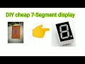 How to make 7 segment display || DIY 7 segment display || Working of 7 segment display