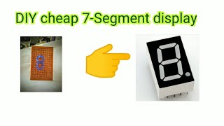 How to make 7 segment display || DIY 7 segment display || Working of 7 segment display