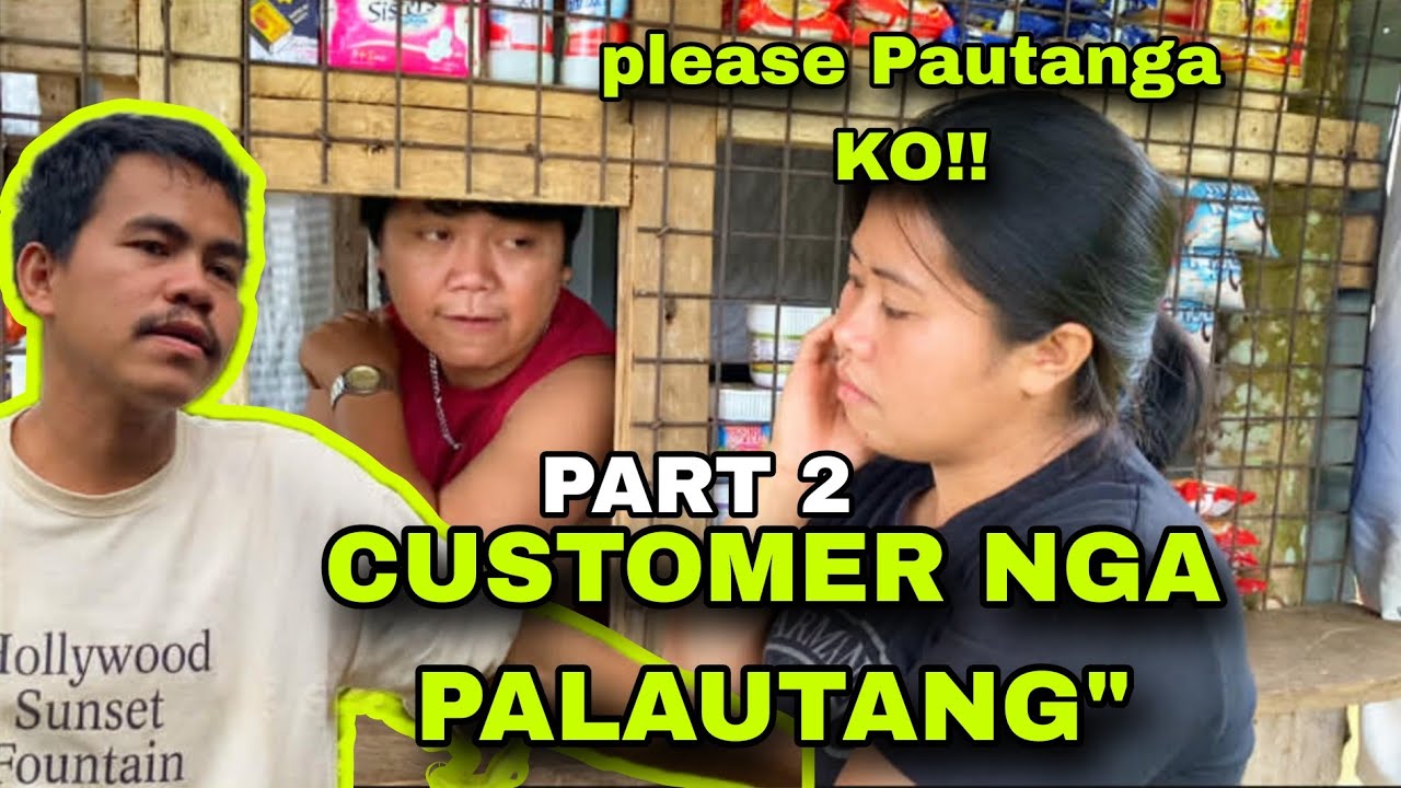 Customer nga kusog mangutang 🤣 Part 2