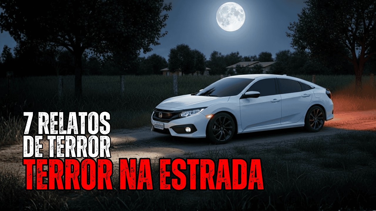 7 RELATOS PERTURBADORES NA ESTRADA | HISTÓRIAS DE TERROR