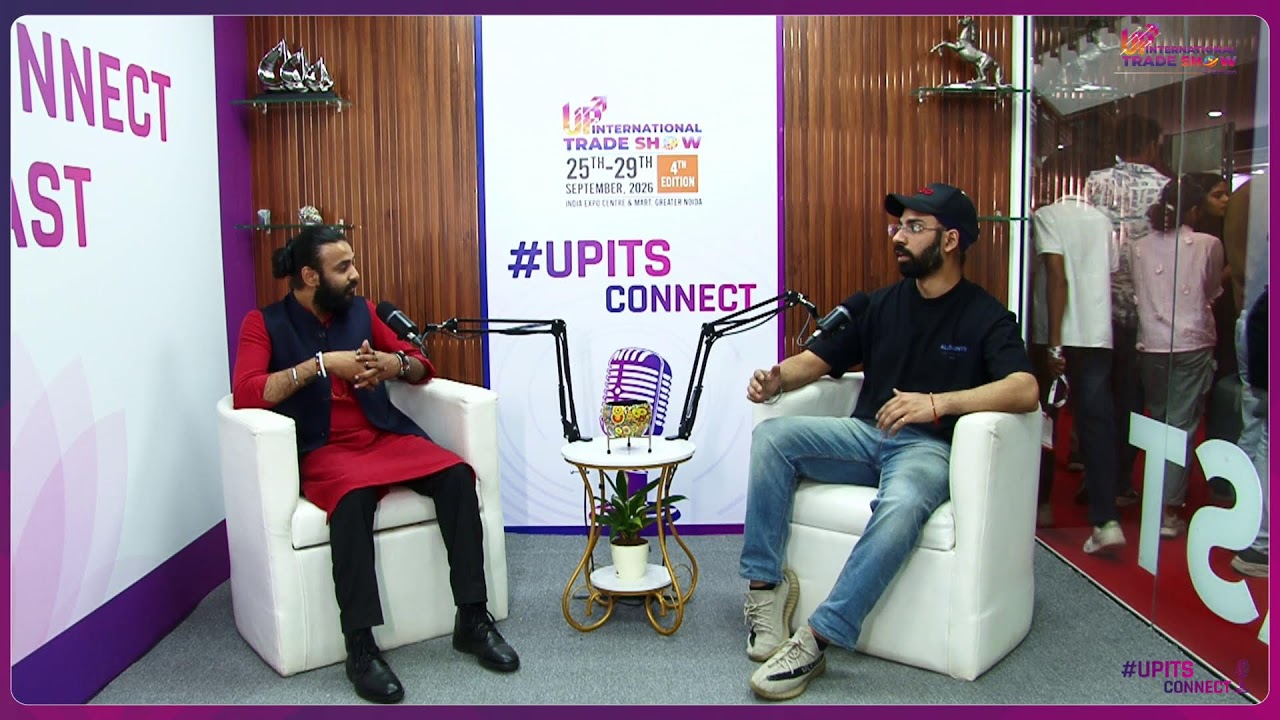 UPITS 2026 Podcast 66 | Meet Aniesh Sarna at UP International Trade Show