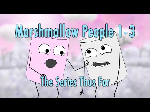 Marshmallow People 1-3: The Series Thus Far