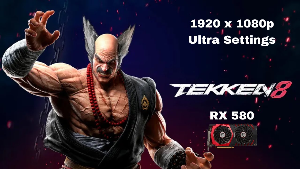 TEKKEN 8 FPS Test | i5 4590 + RX 580 (2048sp) | 1080p Ultra Settings | PC Benchmark