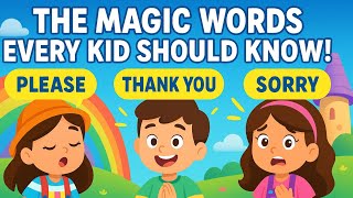 The Magic Words Every Kid Should Know! | Please, Thank You, Sorry | Magic Quest Kids