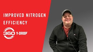Improved Nitrogen Efficiency with 360 Y-DROP