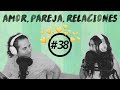 🔊 Cómo tener amor propio para atraer a tu pareja ideal (PODCAST 038)