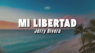 Jerry Rivera - Mi Libertad - with Special Guest: Voltio (Letra/Lyrics)