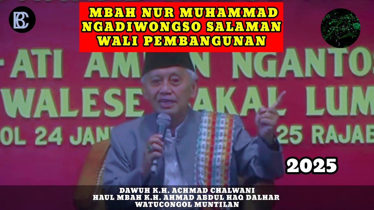 🔴 Mbah Nur Muhammad Ngadiwongso Salaman Wali Pembangunan  || K.H. Achmad Chalwani