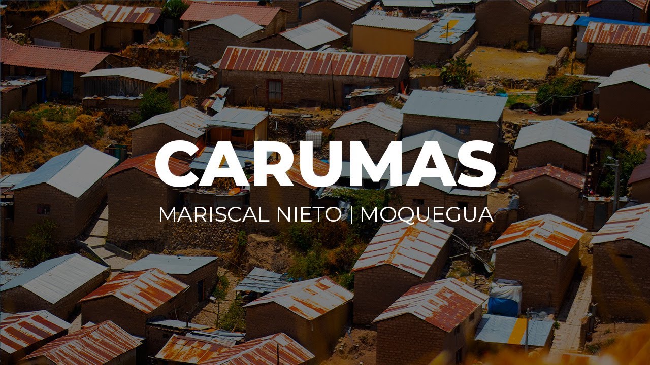 Carumas - Mariscal Nieto | Moquegua | 200 años