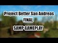 Better San Andreas Final. Short SAMP gameplay. New textures, skins, weapons, sounds and more...