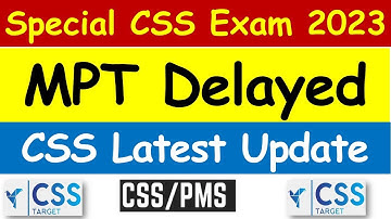 Special CSS MPT Exam Delayed | CSS Special | CSS Target Institute