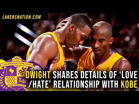 Dwight Howard Shares Details Of 'Love/Hate" Relationship With Kobe Bryant