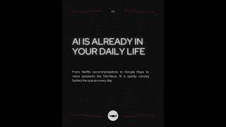 AI isn’t the future—it’s your present.