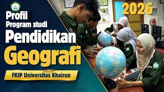 Profil Program Studi Pendidikan Geografi FKIP Universitas Khairun 2026