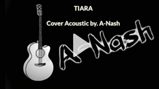 Tiara- Kris (A-Nash Acoustic Cover)