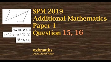 SPM 2019 Add Maths Paper 1 Q15,16 (Vectors)