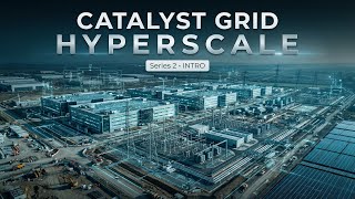 Catalyst Grid | Series 2 Introduction — Building the Machine: Hyperscale (Project FULCRUM Overview) Information