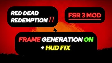 Red Dead Redemption 2 | Install FSR3 Mod with frame generation + Hud fix  New update