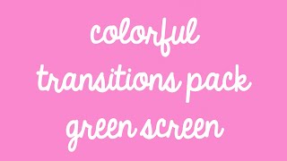 Colorful Transition Green Screen Pack