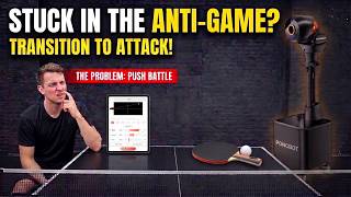 🏓STUCK IN THE ANTI-GAME 🔥 Drills to Improve Technique & Confidence #Coach #Pongbot #AITraining