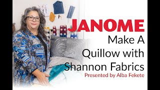 Make A Quillow Using Shannon Fabrics with Janome Educator Alba Fekete