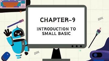 COMPUTER-6 | CHAPTER-9 | INTRODUCTION TO SMALL BASIC