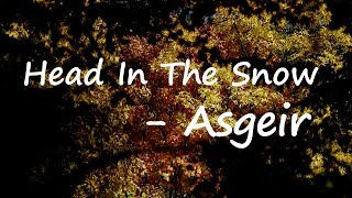 Asgeir - Head In The Snow Lyrics