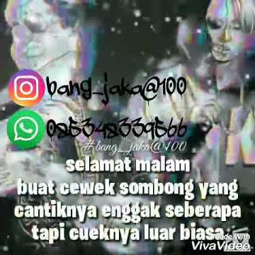 story wa 30 detik..untuk cewek sombong
