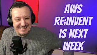 🔴 Getting Ready for AWS re:Invent