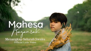 Download Lagu Mahesa Raganrah - Menangkap Seluruh Jiwaku (Official Lyric Video) MP3 Download Lagu Mahesa Raganrah - Menangkap Seluruh Jiwaku (Official Lyric Video) MP3