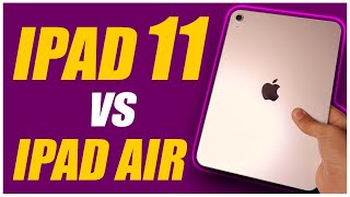 IPAD 11 VS IPAD AIR: Which is the BEST IPAD for YOU to BUY?