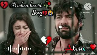 Broken heart| 💔🥀Sad Song 🔥💔|Very Emotional Songs| Alone Night| Feeling music| heart touching