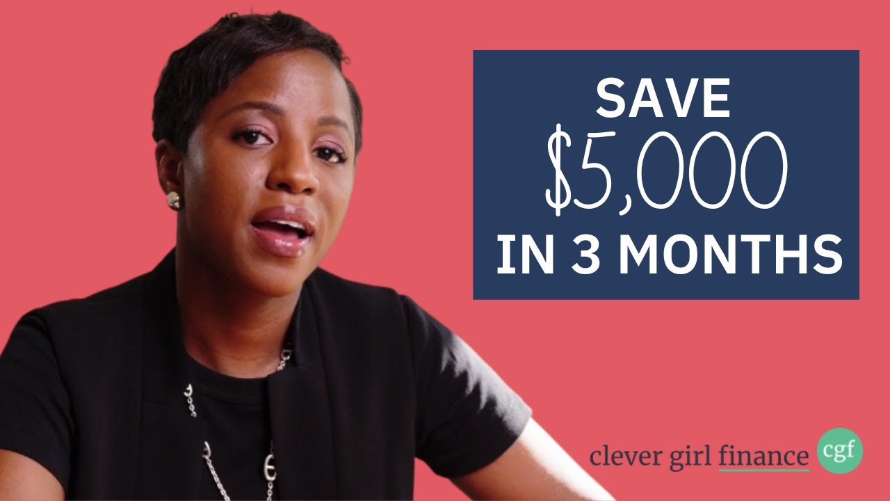 How To Save $5000 In 3 Months! | Clever Girl Finance