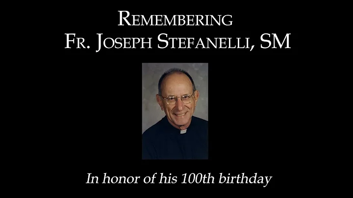 Remembering Fr. Joseph Stefanelli, SM