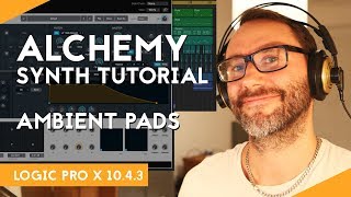 Alchemy Logic Pro X - Ambient Pads tutorial screenshot 4