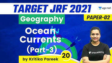 02:00 PM - Target JRF 2021 | Geography by Kritika Pareek | Ocean Currents (Part-3)