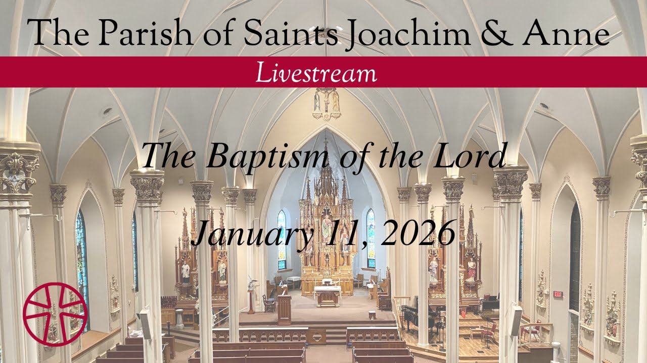 The Baptism of the Lord , 1-11- 2026 | 10:00 AM | Saints Joachim & Anne, Shakopee
