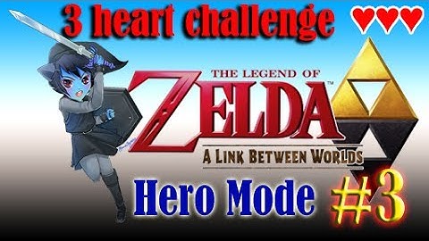 A Link Between Worlds - Hero Mode 3 Heart Challenge (Part 3) Into the Eastern Palace I Go!