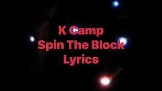 K Camp - Spin The Block (Lyrics Video)